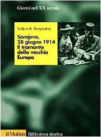 Sarajevo, 28 giugno 1914. Il tramonto della vecchia Europa