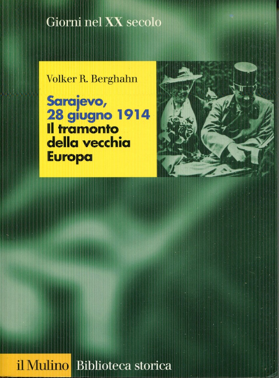 Sarajevo, 28 giugno 1914. Il tramonto della vecchia Europa | Immagine principale