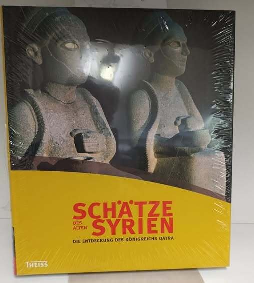 Schätze des Alten Syrien: Die Entdeckung des Königreichs Qatna