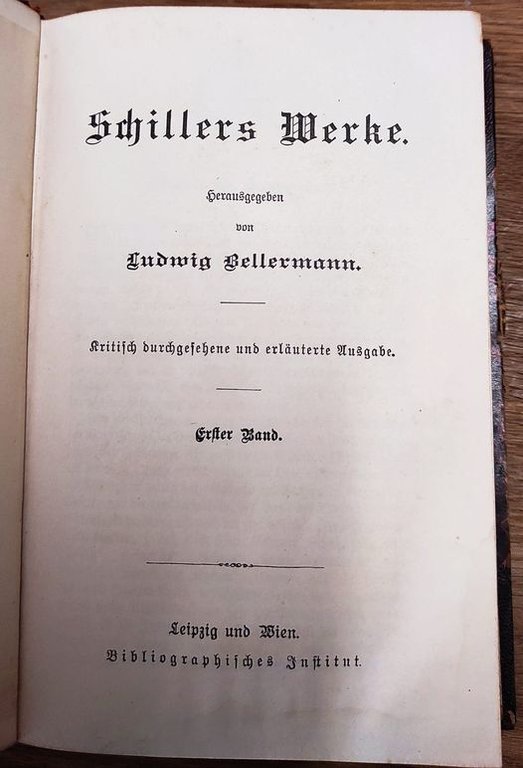 Schillers Werke in 14 Bänden. Herausgegeben von Ludwig Bellermann. Kritisch …