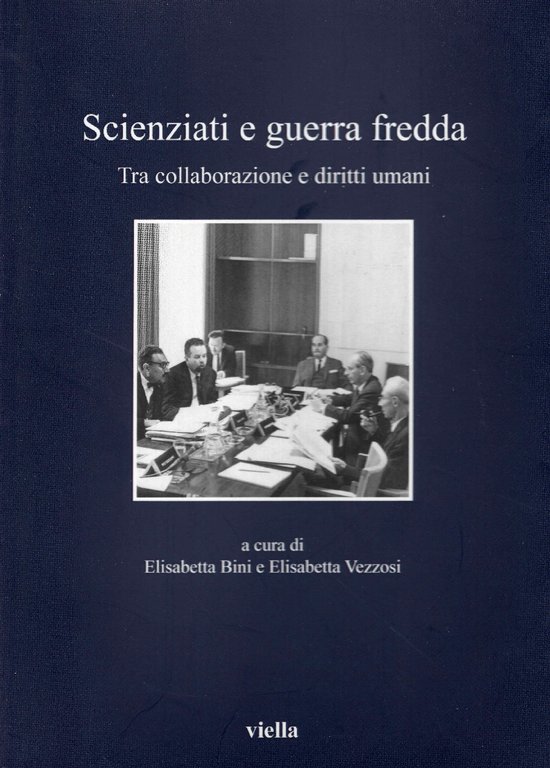 Scienziati e guerra fredda. Tra collaborazione e diritti umani