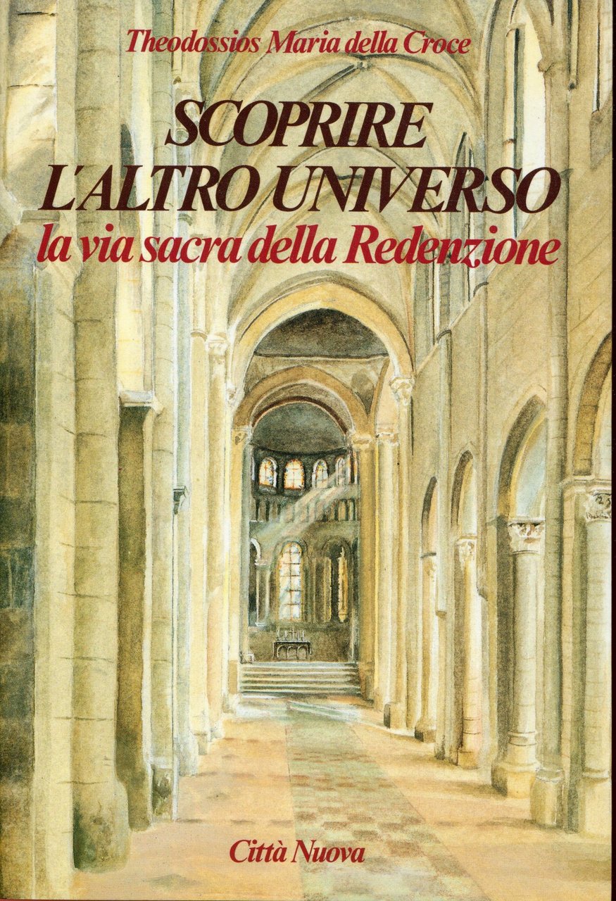 Scoprire l'altro universo. La via sacra della redenzione