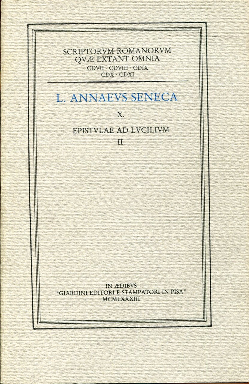 Scriptorum Romanorum quae extant omnia. X: Epistulae ad Lucilium, II | Immagine principale