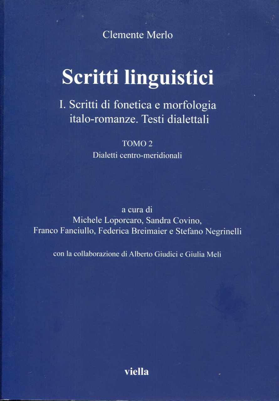 Scritti linguistici 1. Scritti di fonetica e morfologia italo-romanze. Testi …