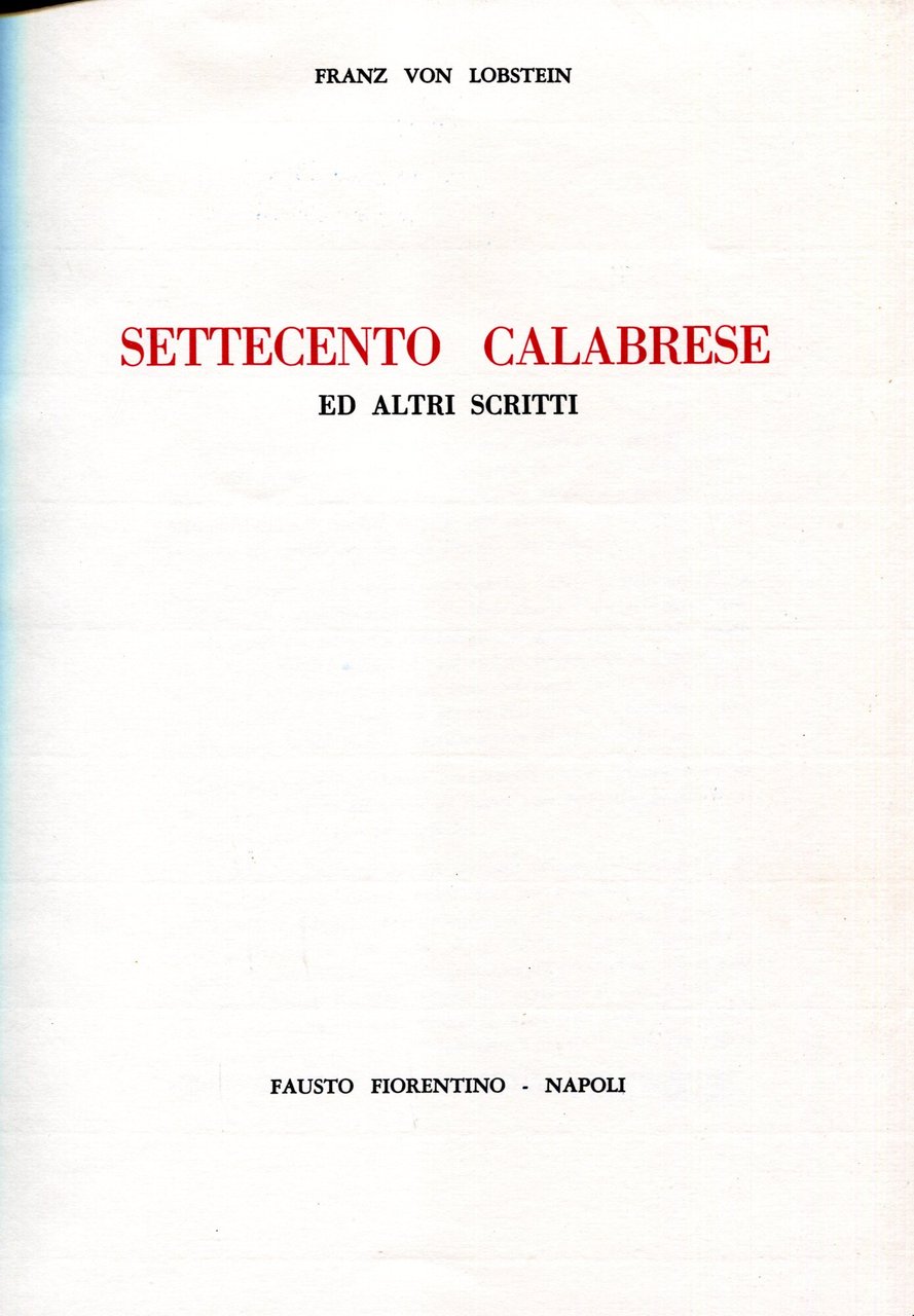 Settecento calabrese ed altri scritti. Volume 1 e 2