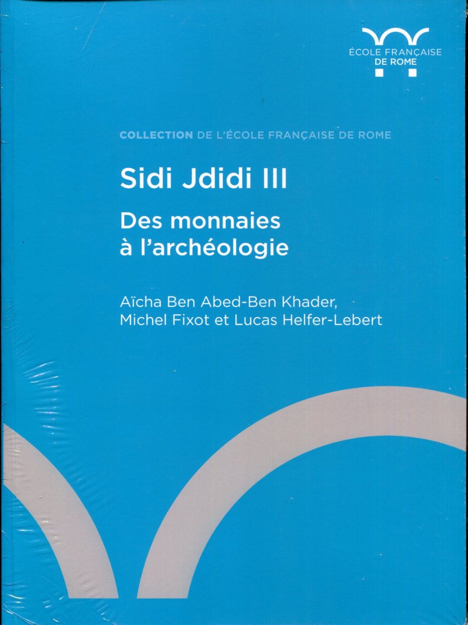 Sidi Jdidi III. Des monnaies à l'archéologie