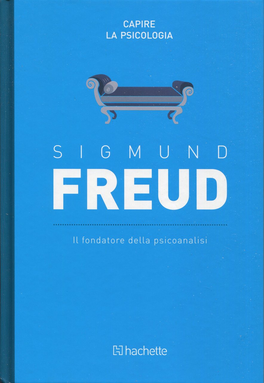 Sigmund Freud il fondatore della psicoanalisi