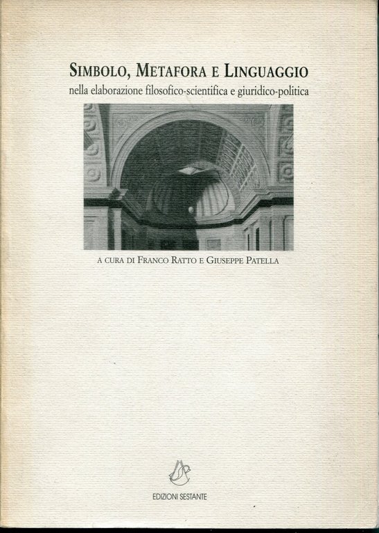 Simbolo, metafora e linguaggio nella elaborazione filosofico-scientifica e giuridico-politica. Atti … | Immagine Gallery 2