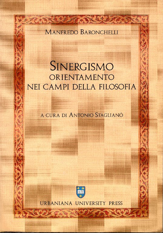 Sinergismo. Orientamento nei campi della filosofia. Manfredo Baronchelli | Immagine Gallery 2