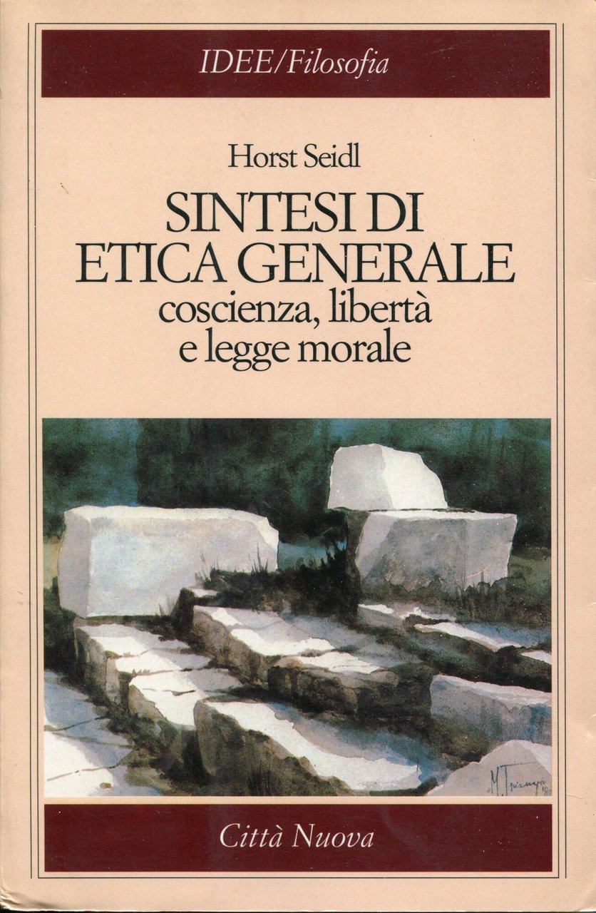 Sintesi di etica generale : coscienza, libertà e legge morale. …
