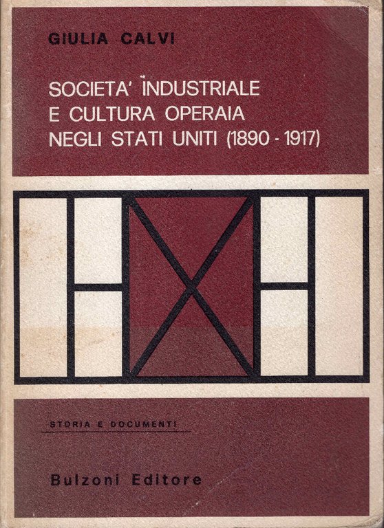 Società industriale e cultura operaia negli Stati Uniti 1890-1917