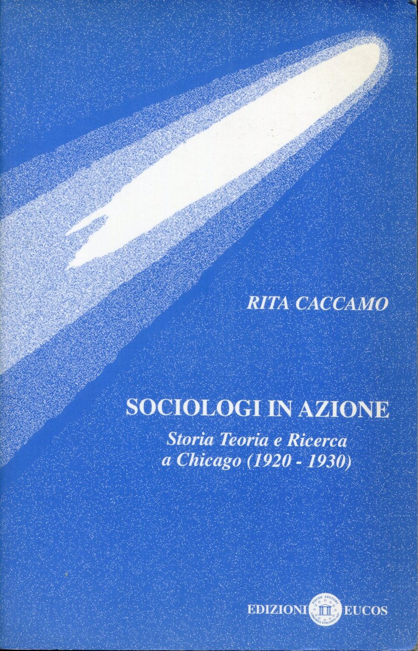 Sociologi in azione : storia, teoria e ricerca a Chicago … | Immagine principale