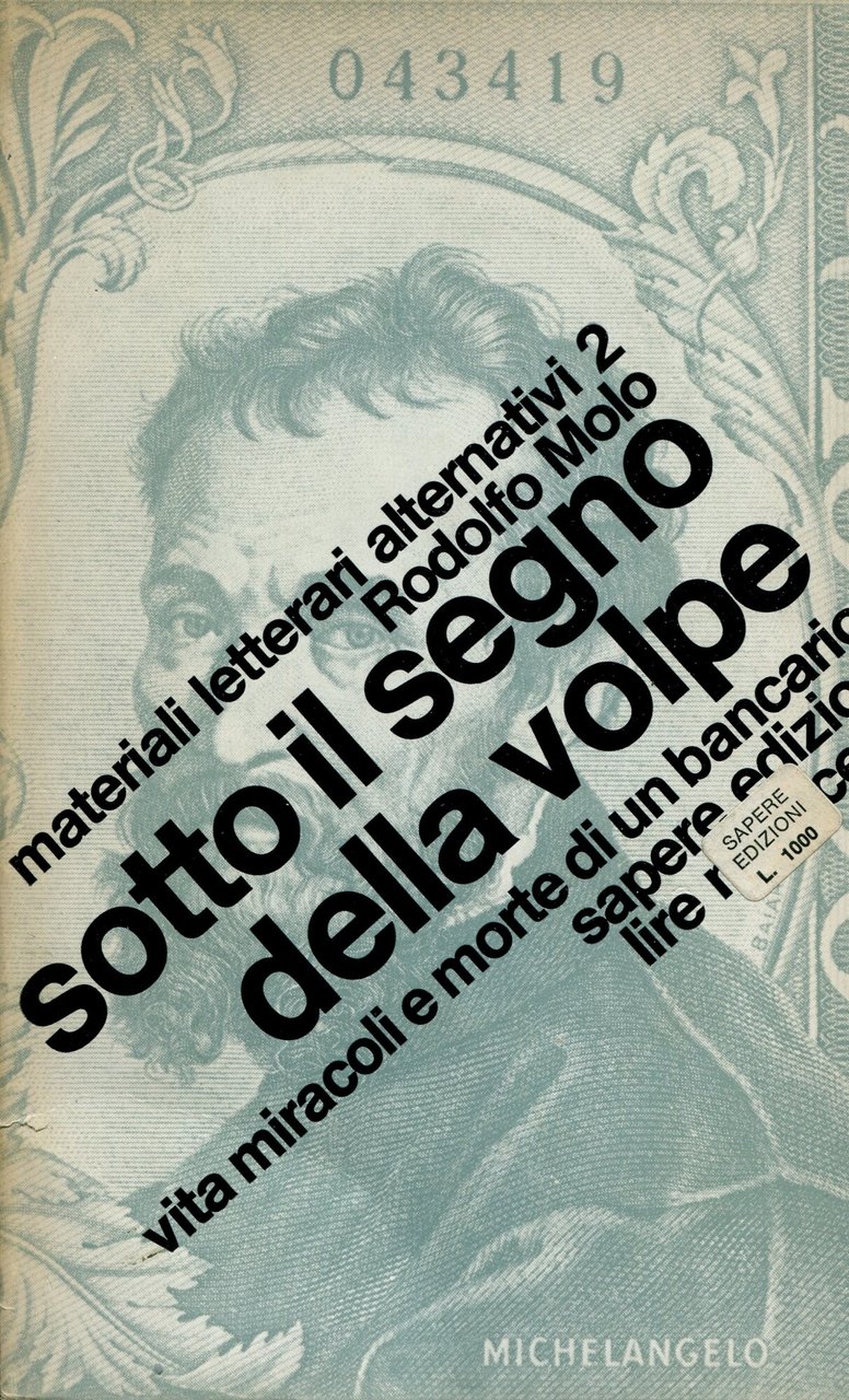 Sotto il segno della volpe : vita, miracoli e morte …