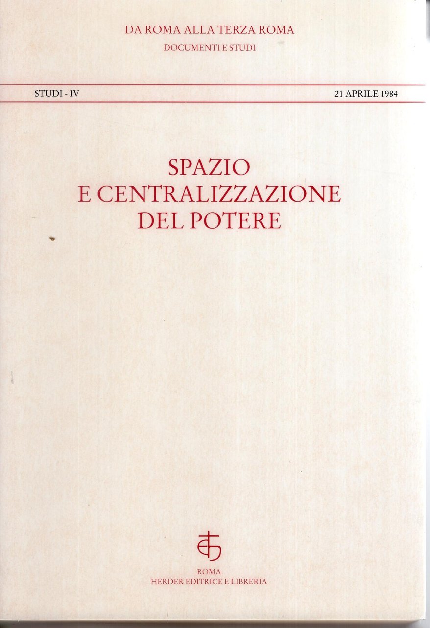 Spazio e centralizzazione del potere, in appendice La biblioteca di …