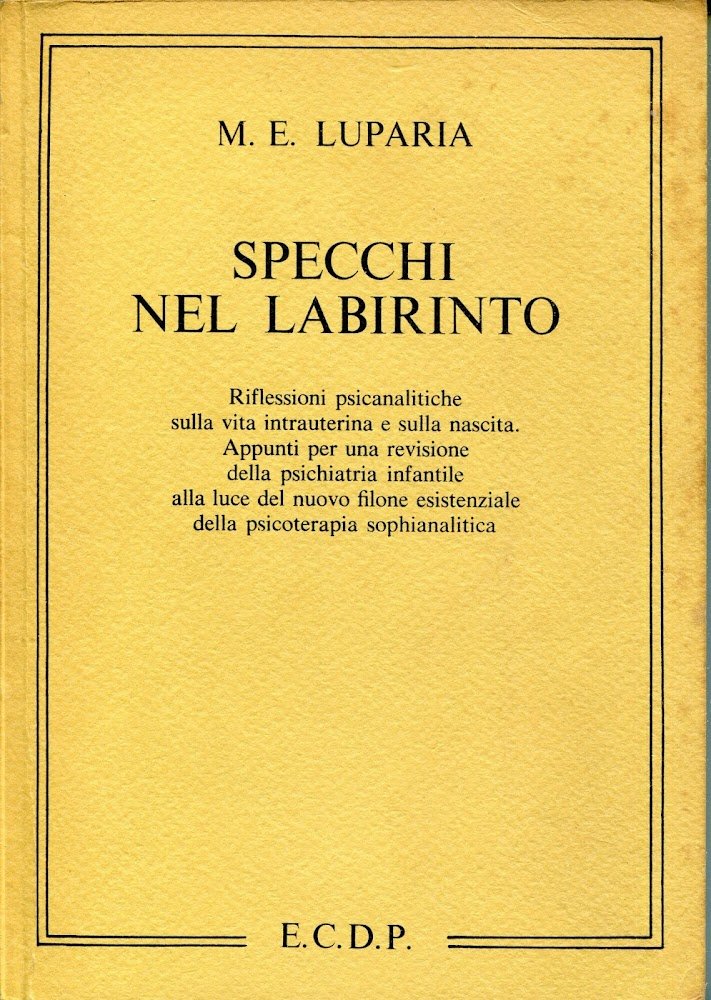 Specchi nel labirinto : riflessioni psicanalitiche sulla vita intrauterina e …