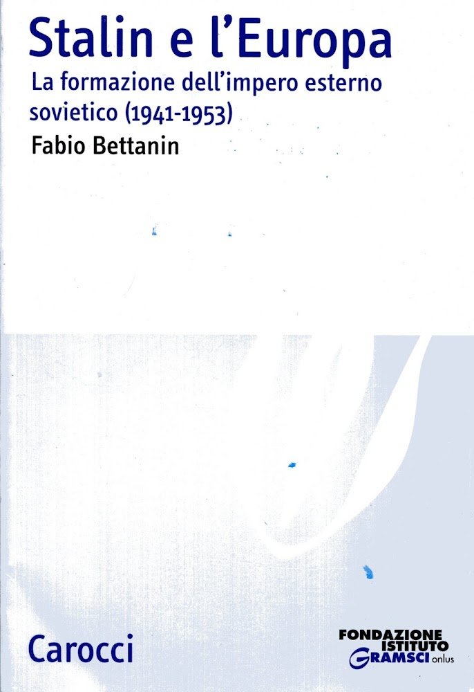 Stalin e l'Europa. La formazione dell'impero esterno sovietico (1941-1953) | Immagine principale