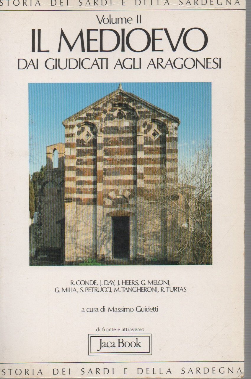 Storia dei sardi e della Sardegna. Il Medioevo. Dai giudicati …