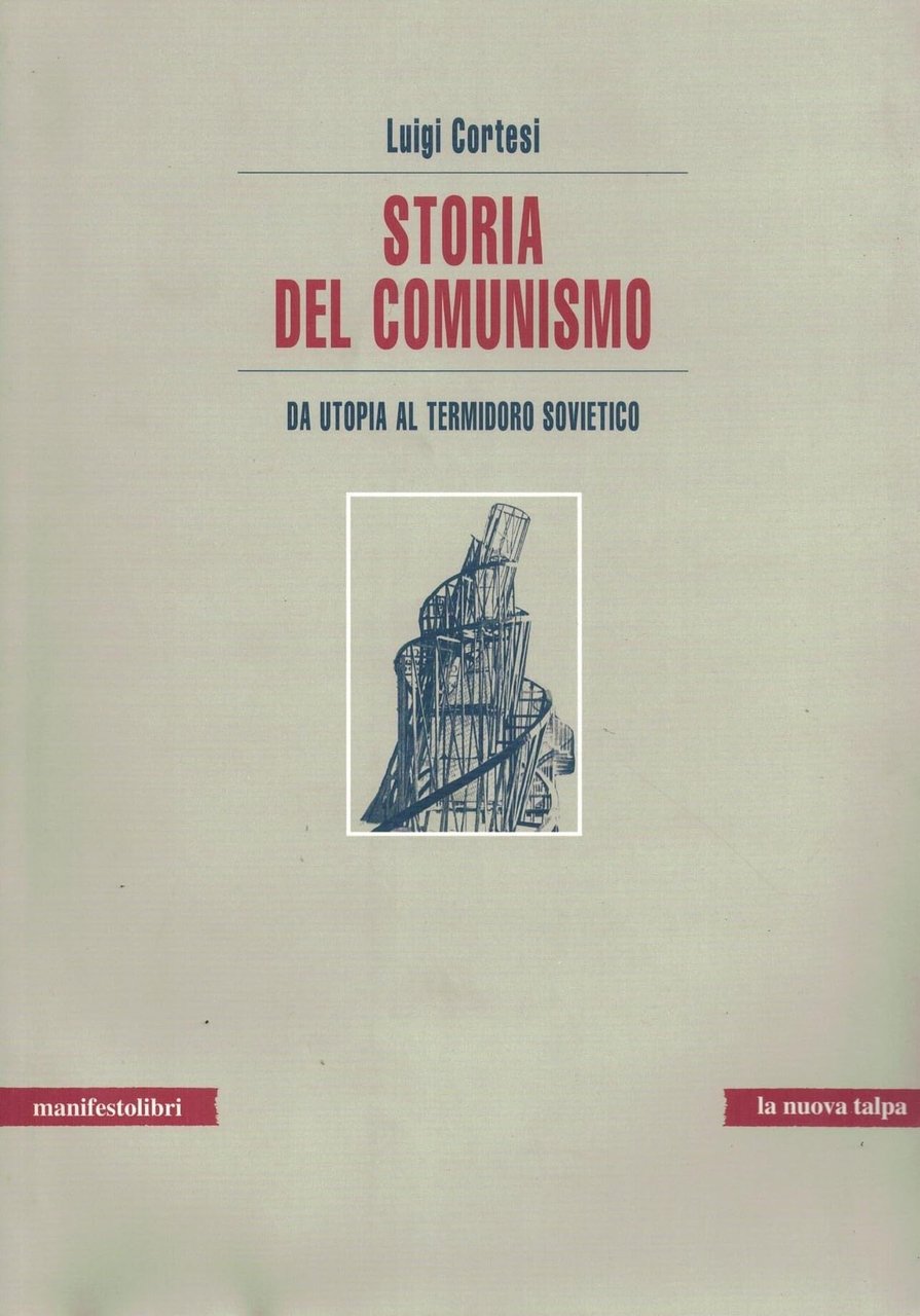 Storia del comunismo. Da utopia al Termidoro sovietico