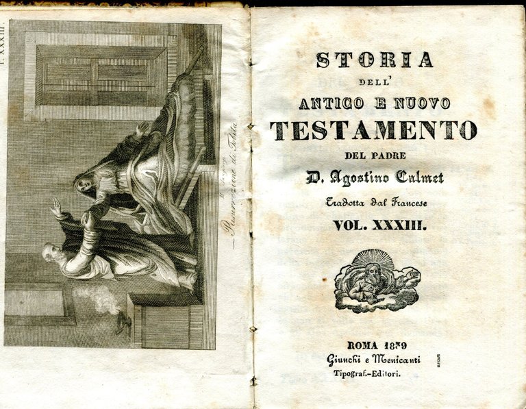 Storia dell'Antico e Nuovo Testamento del padre d. Agostino Calmet. …