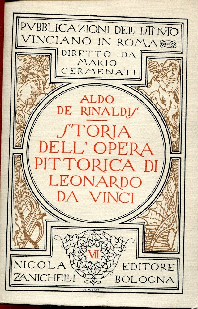 Storia dell'opera pittorica di Leonardo da Vinci, Rist. anastatica dell'edizione …