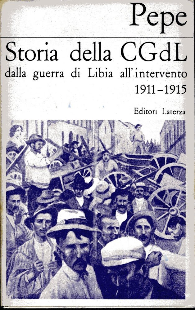 Storia della CGdL dalla guerra di Libia all'intervento : 1911-1915