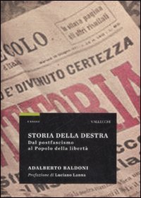 Storia della destra. Dal postfascismo al Popolo della libertà. Prefazione …