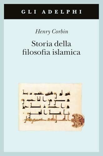 Storia della filosofia islamica. Dalle origini ai giorni nostri