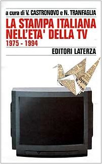Storia della stampa italiana. La stampa italiana nell'età della Tv … | Immagine principale