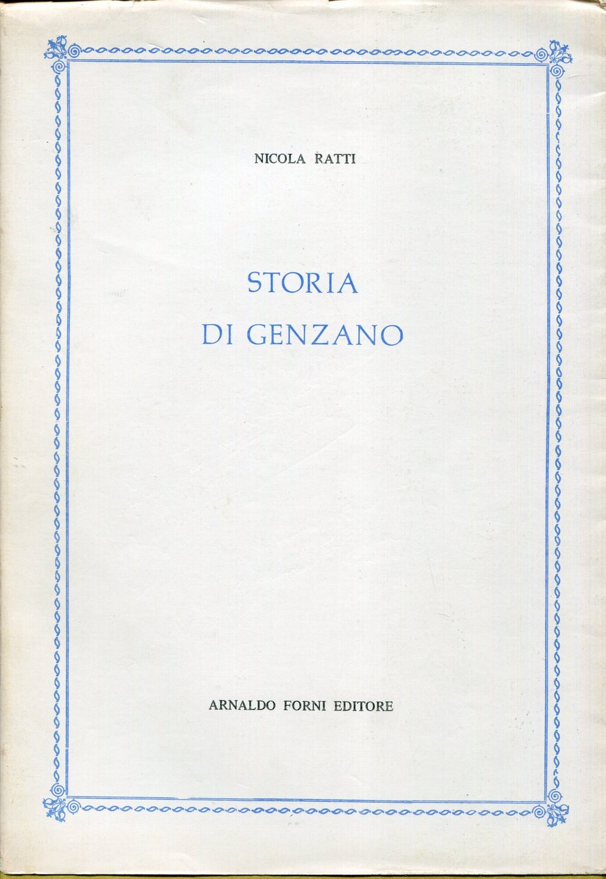 Storia di Genzano, Ripr. facs. dell'ed.: Roma : Salomoni, 1797.