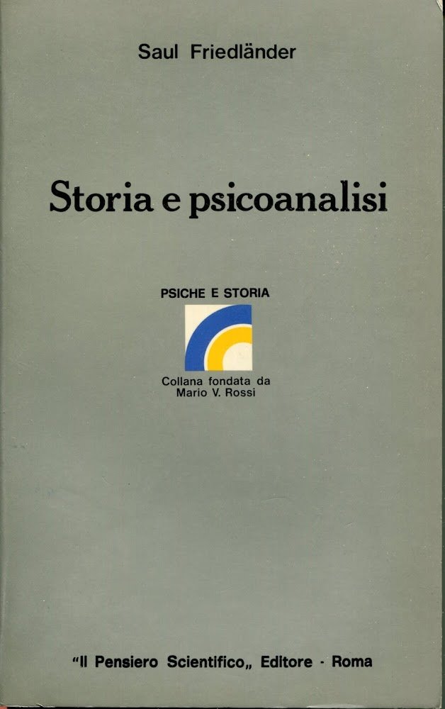 Storia e psicoanalisi : saggio sulle possibilità ed i limiti …