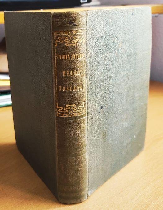 Storia intima della Toscana dal 1 gennaio 1859 al 30 …