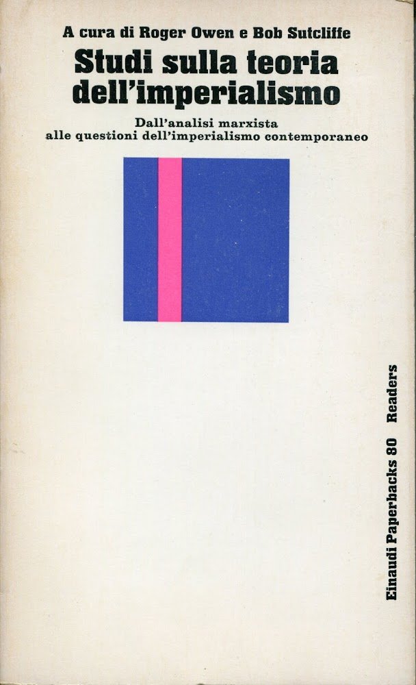 Studi sulla teoria dell'imperialismo : dall'analisi marxista alle questioni dell'imperialismo …