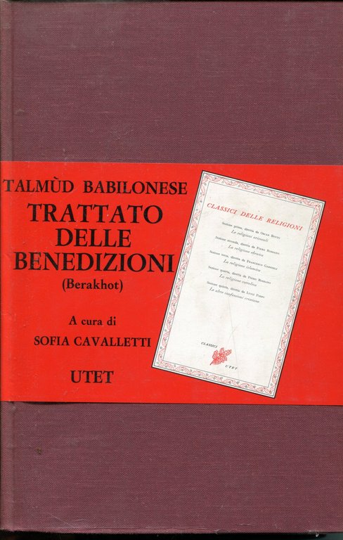 Talmùd babilonese. Il trattato delle benedizioni (Vol. 1)