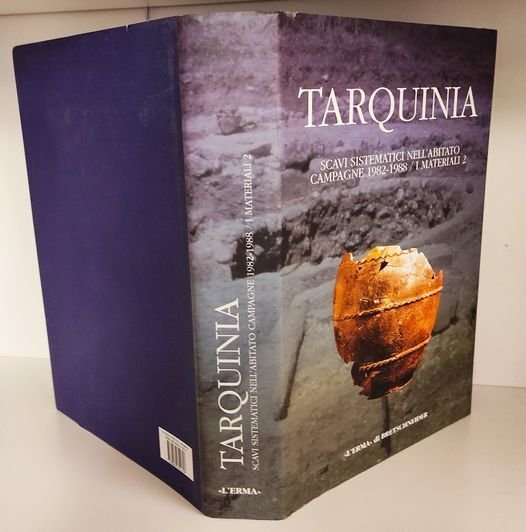 Tarquinia. Scavi sistematici nell'abitato. Campagne 1982-1988. I materiali (Vol. 2): …