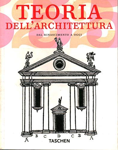 Teoria dell'architettura. Ediz. illustrata