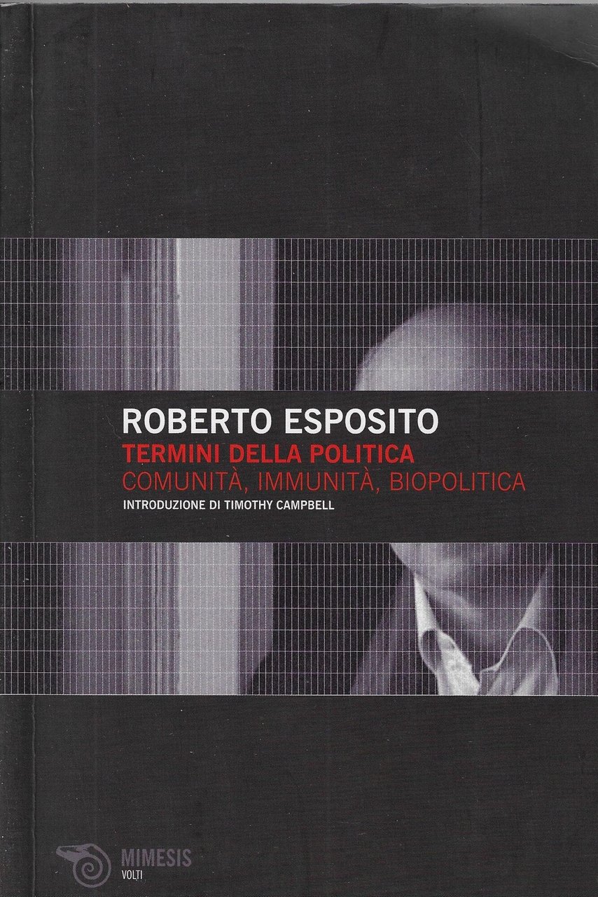 Termini della politica. Comunità, immunità, biopolitica. Introduzione di Timothy Campebell