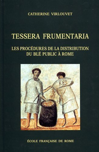 Tessera frumentaria. Les procédures de distribution du blé public à …