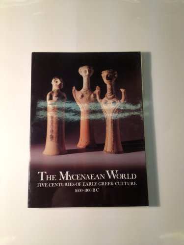 The Mycenaean World. Five centuries of early Greek culture 1600-1100 … | Immagine principale