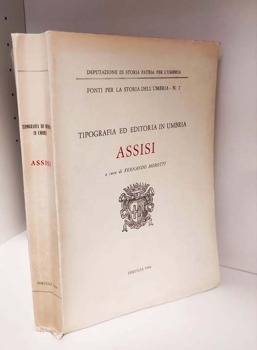 Tipografia ed editoria in Umbria : Assisi