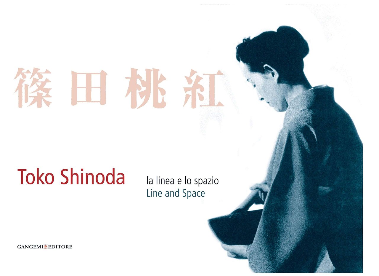 Toko Shinoda. La linea e lo spazio-Line and space. Ediz. …