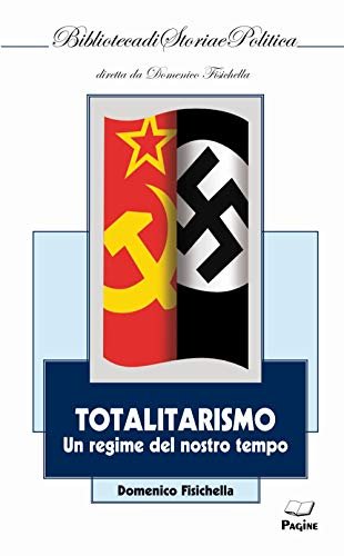 Totalitarismo. Un regime del nostro tempo