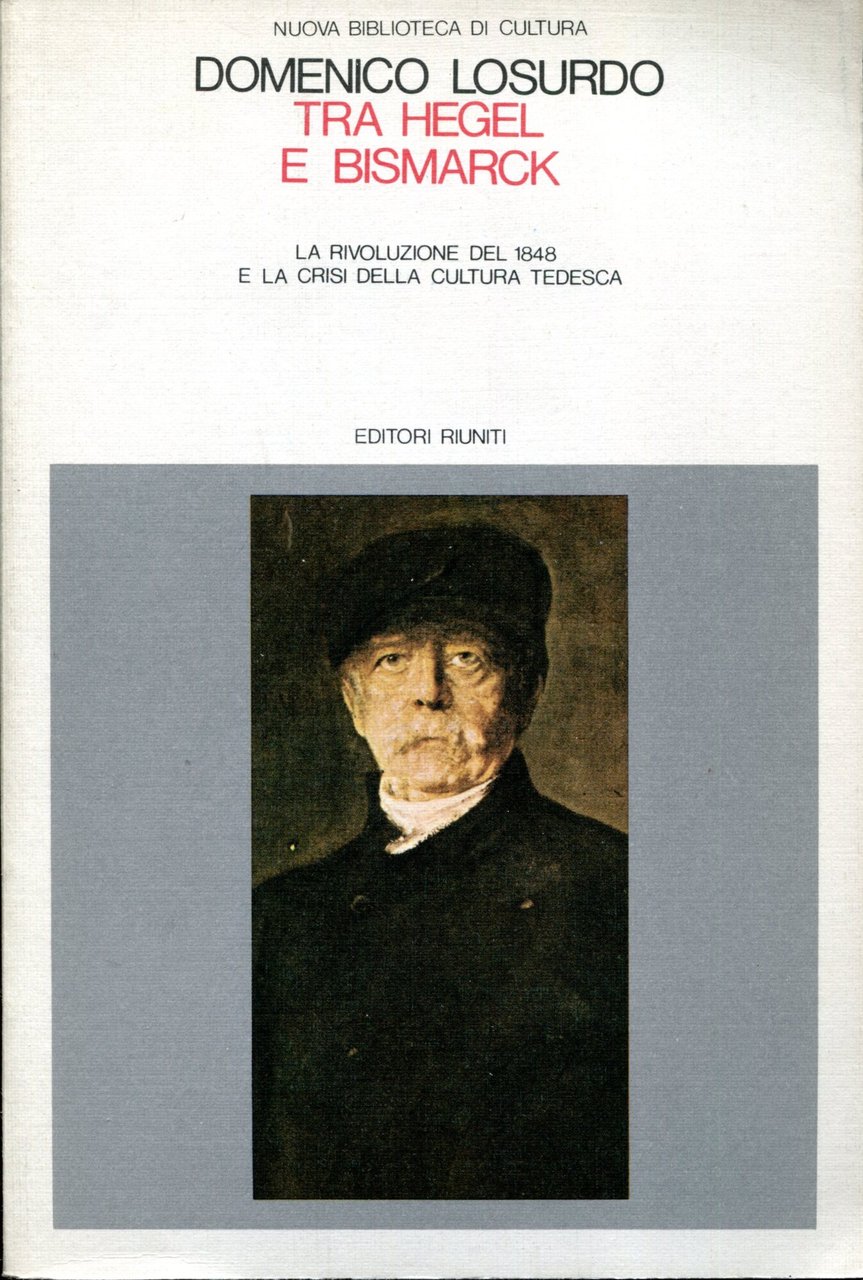 Tra Hegel e Bismarck. La rivoluzione del 1848 e la …