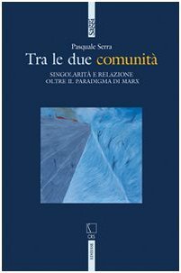 Tra le due comunità. Singolarità e relazione oltre il paradigma …