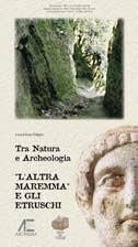 Tra natura e Archeologia - L'altra Maremma e gli Etruschi | Immagine principale