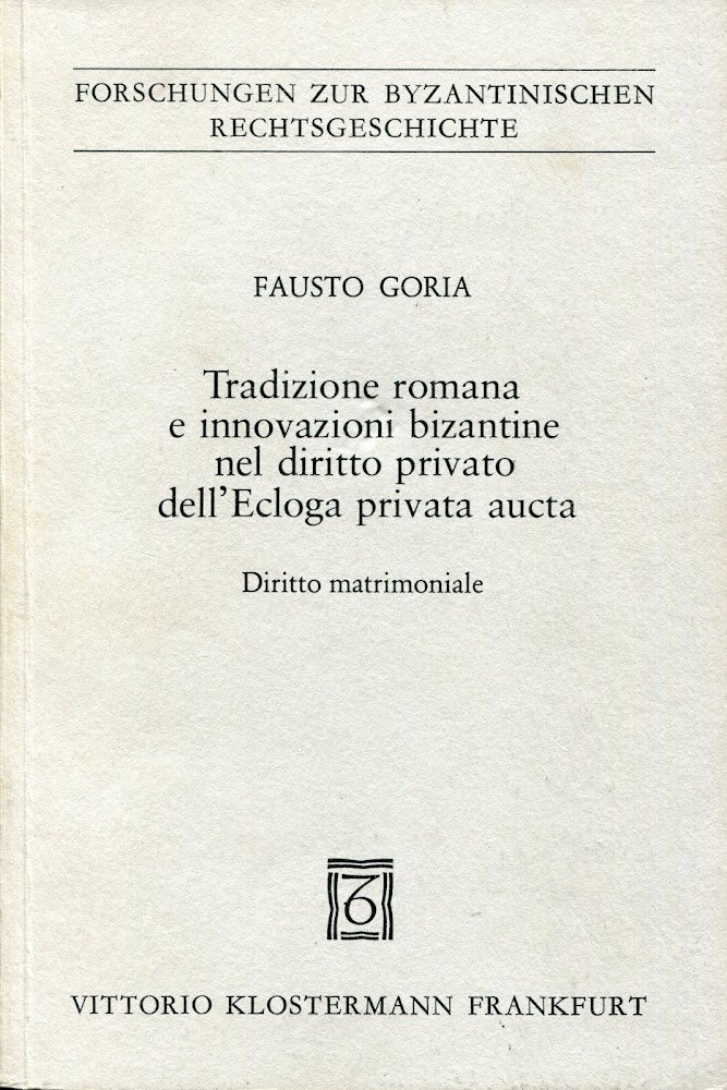 Tradizione romana e innovazioni bizantine nel diritto privato dell'Ecloga privata …