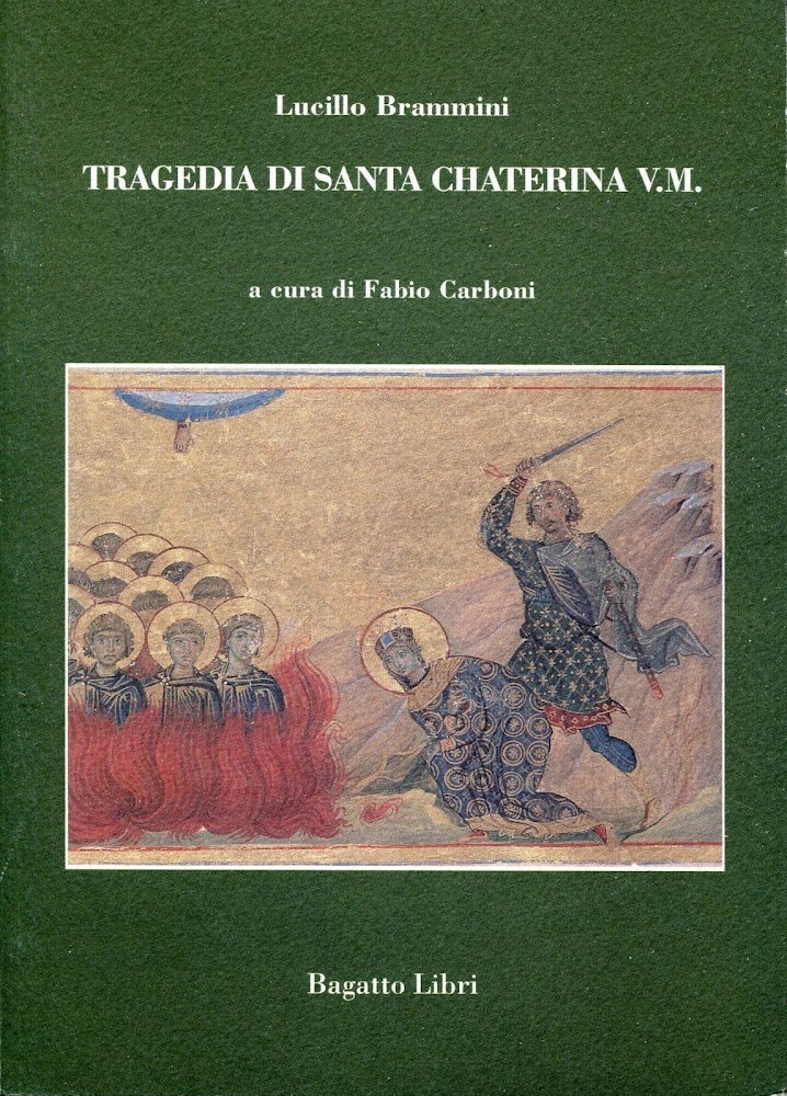 Tragedia di santa Chaterina v. m., a cura di Fabio …