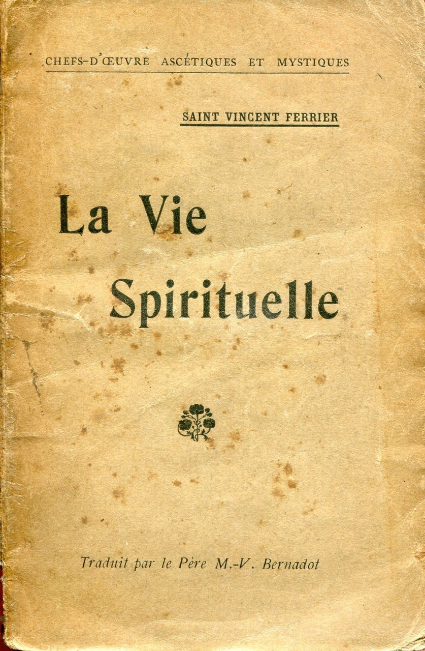 Traité de la vie spirituelle. Traduit et annote par M.-V. …