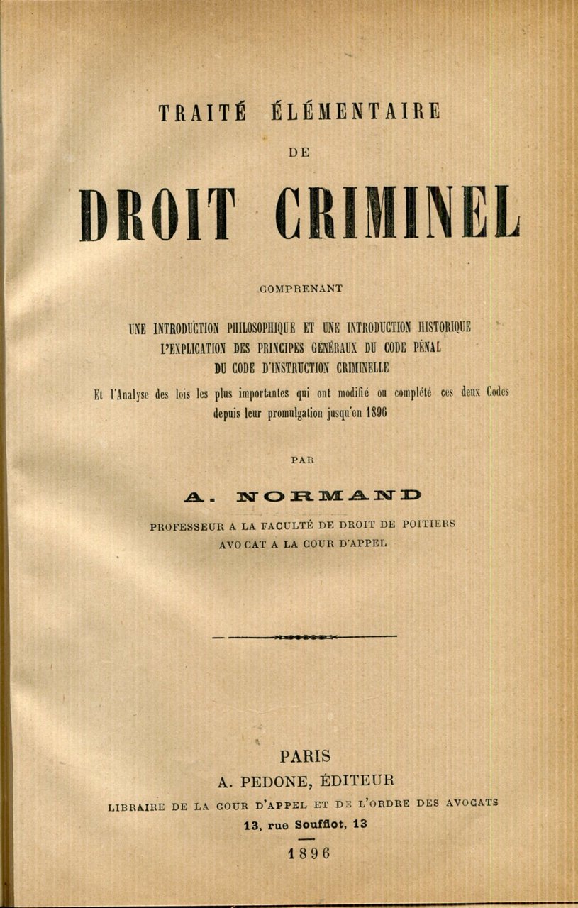 Traité élémentaire de droit criminel : comprenant une introduction philosophique …