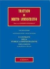 Trattato di diritto amministrativo. I contratti della pubblica amministrazione (Vol. …