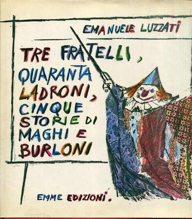 Tre fratelli, quaranta ladroni, cinque storie di maghi e burloni | Immagine Gallery 2